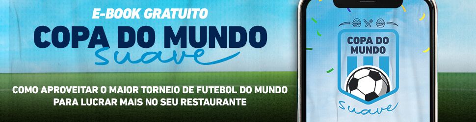 Banner com tema futebol com escrita E-book Gratuito Copa do Mundo Suave: como aproveitar o maior torneio de futebol do mundo para lucrar mais no seu restaurante